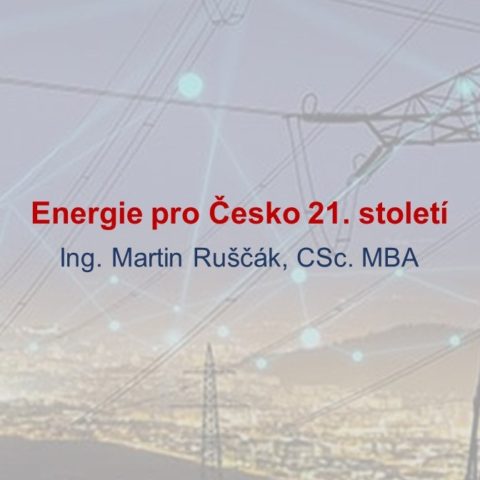Přednáška: Energie pro Česko 21. století