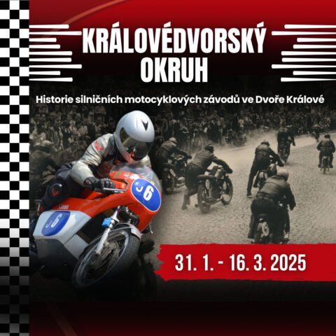 Výstava: KRÁLOVÉDVORSKÝ OKRUH aneb Historie silničních motocyklových závodů ve Dvoře Králové nad Labem