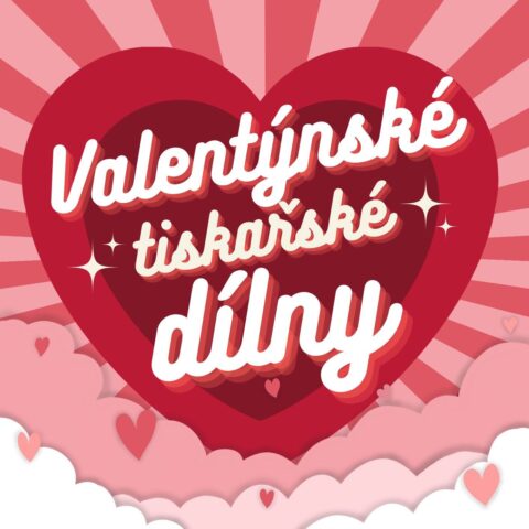 Workshop: VALENTÝNSKÉ TISKAŘSKÉ DÍLNY