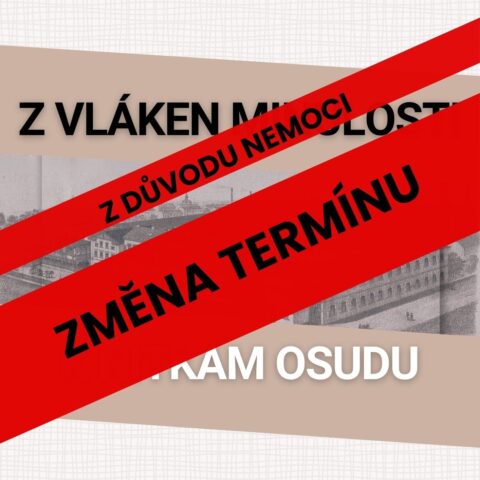 Změna termínu přednášky: Z VLÁKEN MINULOSTI K NITKÁM OSUDU